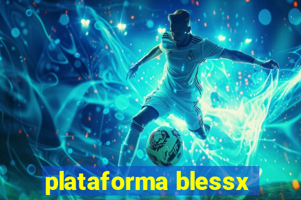 plataforma blessx